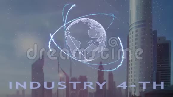 工业第四文本与三维全息地球的背景下的现代大都市视频的预览图