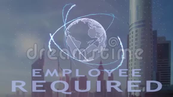 雇员所需文本与三维全息地球背景下的现代大都市视频的预览图