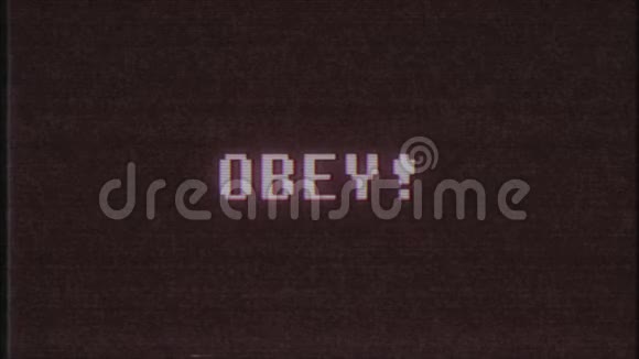 复古视频游戏Obey文字电脑旧电视故障干扰噪音屏幕动画无缝循环新质量通用视频的预览图