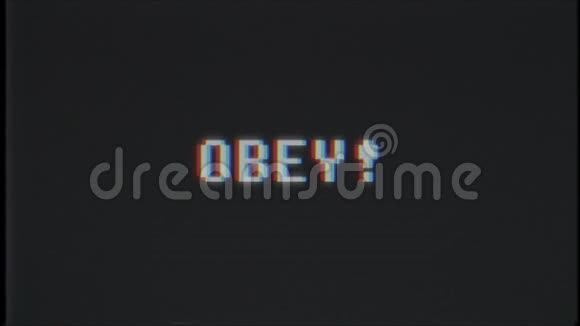 复古视频游戏OBEY文字电脑旧电视故障干扰噪音屏幕动画无缝循环新质量通用视频的预览图