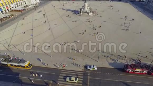 里斯本的科梅尔西奥广场上令人印象深刻的鸟瞰图被称为科梅尔西奥利森葡萄牙2017年6月14日视频的预览图
