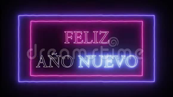 动画霓虹FelizAnoNuevo西班牙语新年快乐视频的预览图