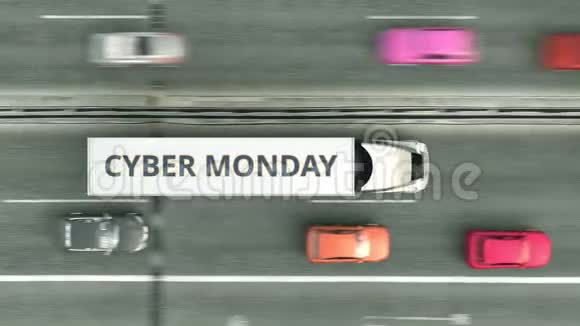 半挂车的高空俯视图与CYBERMonday文字沿公路行驶循环三维动画视频的预览图