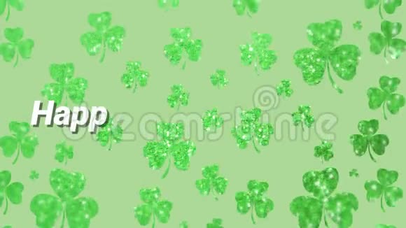 以白色字母书写的圣帕特里克节快乐字样的动画多片绿三叶草叶在绿色上移动视频的预览图