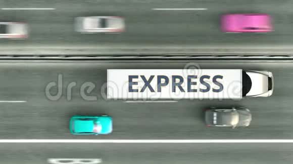 半挂车的高空俯视图高速公路沿线有Express文字行驶循环三维动画视频的预览图