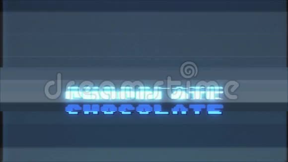 复古视频游戏巧克力文字电脑电视故障干扰噪音屏幕动画无缝循环新品质视频的预览图
