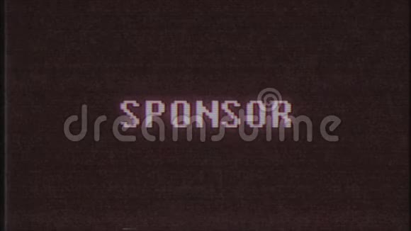 复古视频游戏SPONSOR文字电脑电视故障干扰噪音屏幕动画无缝环新质量视频的预览图