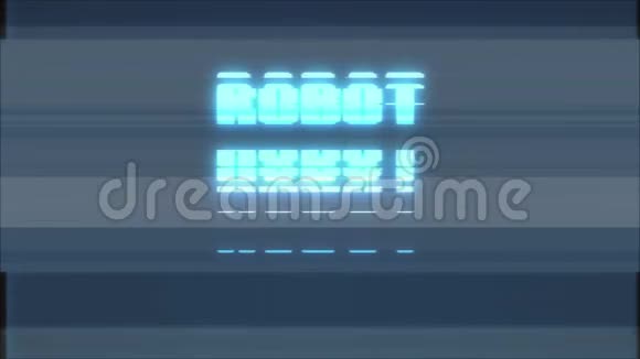 复古视频游戏机器人文字电脑电视故障干扰噪音屏幕动画无缝循环新品质视频的预览图