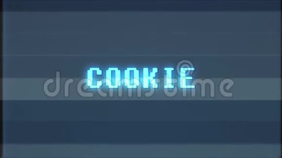 复古视频游戏COOKIE文字电脑电视故障干扰噪音屏幕动画无缝循环新品质视频的预览图