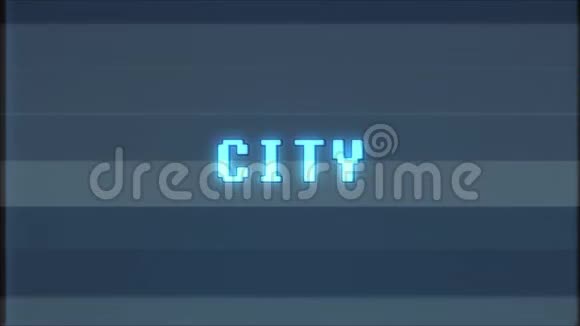 复古视频游戏CITY文字电脑电视故障干扰噪音屏幕动画无缝循环新品质视频的预览图
