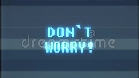 复古视频游戏DONTWORRY文字电脑旧电视故障干扰噪声屏幕动画无缝循环新质量视频的预览图