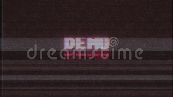 复古视频游戏DEMO文字电脑旧电视故障干扰噪声屏幕动画无缝循环新质量视频的预览图