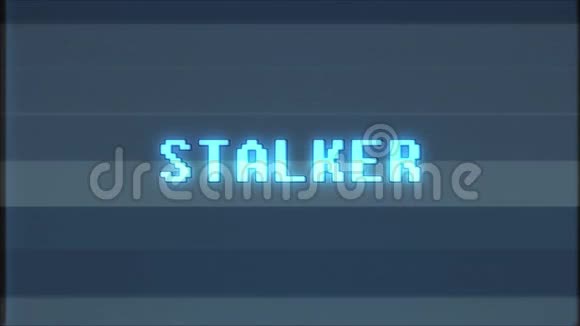 复古视频游戏Stalker文字电脑电视故障干扰噪音屏幕动画无缝循环新品质视频的预览图