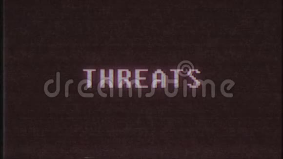 复古视频游戏THREATS文字电脑电视故障干扰噪音屏幕动画无缝循环新品质视频的预览图