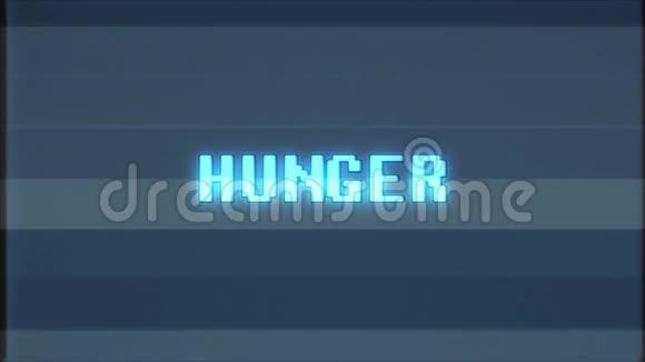 复古视频游戏Hunger文字电脑电视故障干扰噪音屏幕动画无缝循环新质量视频的预览图