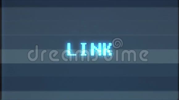 更新视频游戏LINK文字计算机电视故障干扰噪声屏幕动画无缝循环新质量视频的预览图