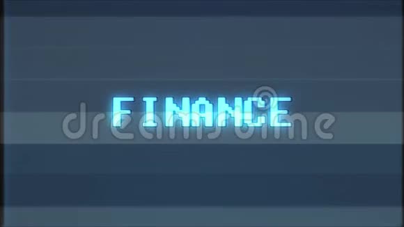 复古视频游戏Finance文字电脑电视故障干扰噪音屏幕动画无缝循环新质量视频的预览图